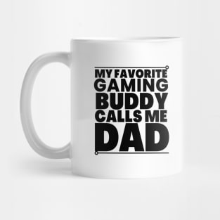 My gaming buddy calls me dad! Mug